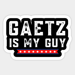 Matt Gaetz is My Guy Republican Congressman Sticker